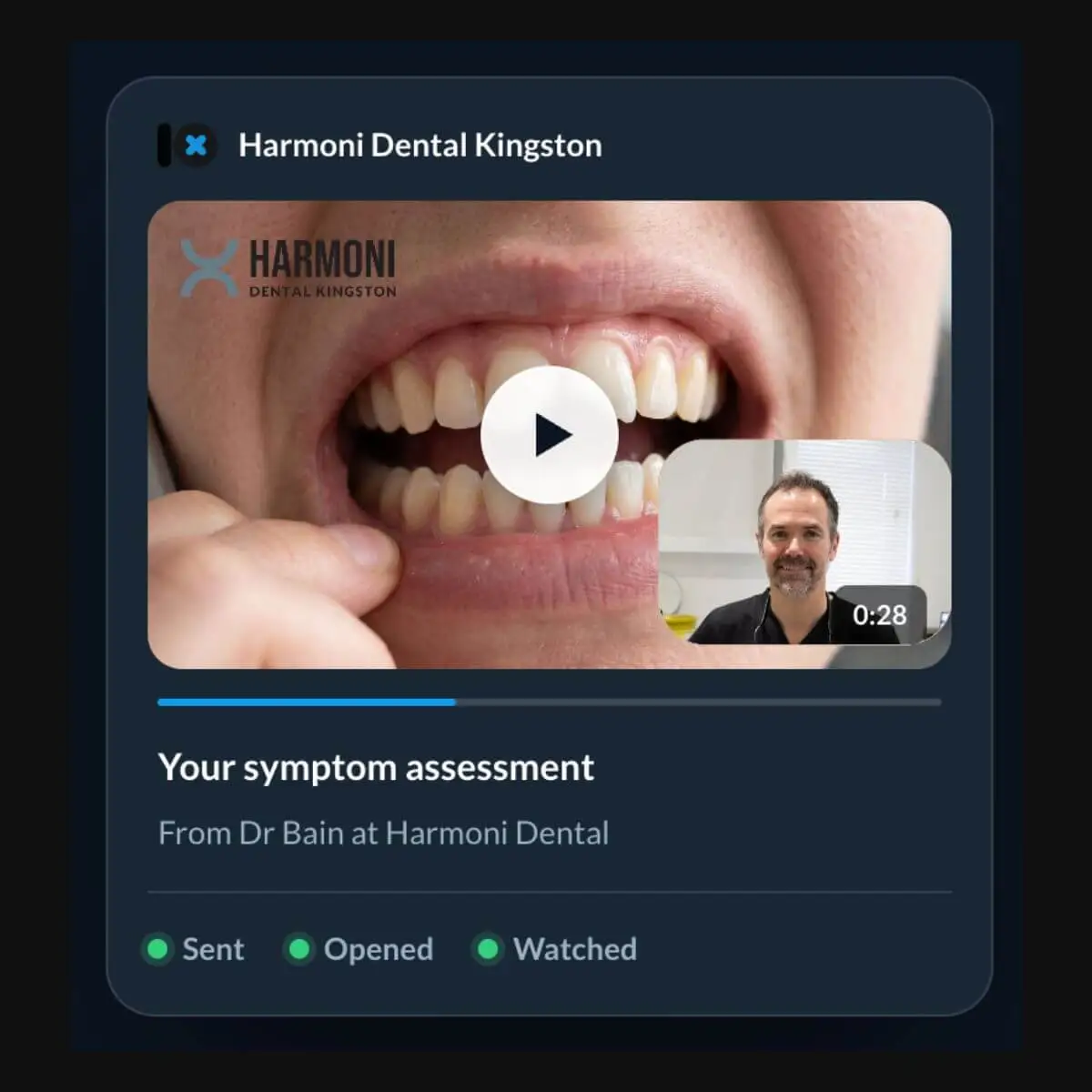 A personalised video reply from Dr Bain at Harmoni Dental, showing a patient's symptom assessment with sent, opened and watched status